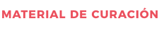 MATERIAL DE CURACIÓN